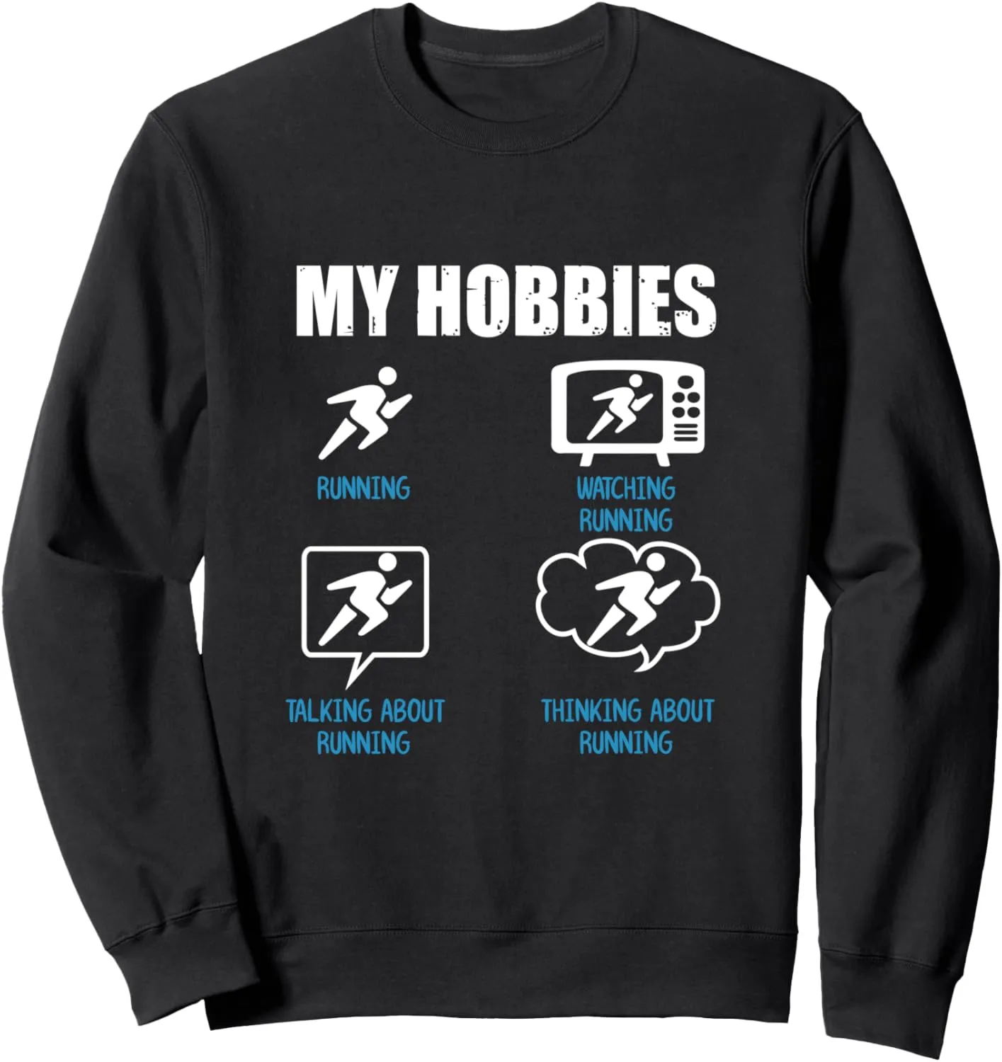 | hustle Talking Watching Thinking About Running Sweatshirt My Hobbies Running 