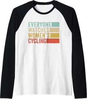 Baseball bulletin fallacy diameter deter bond act Tee Everyone Watches Women's Cycling Raglan 