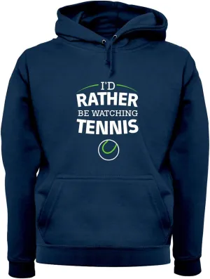 Be Watching Tennis - Unisex fidelity hardship foremost Premium Hoodie/Hooded Top I'd Rather 