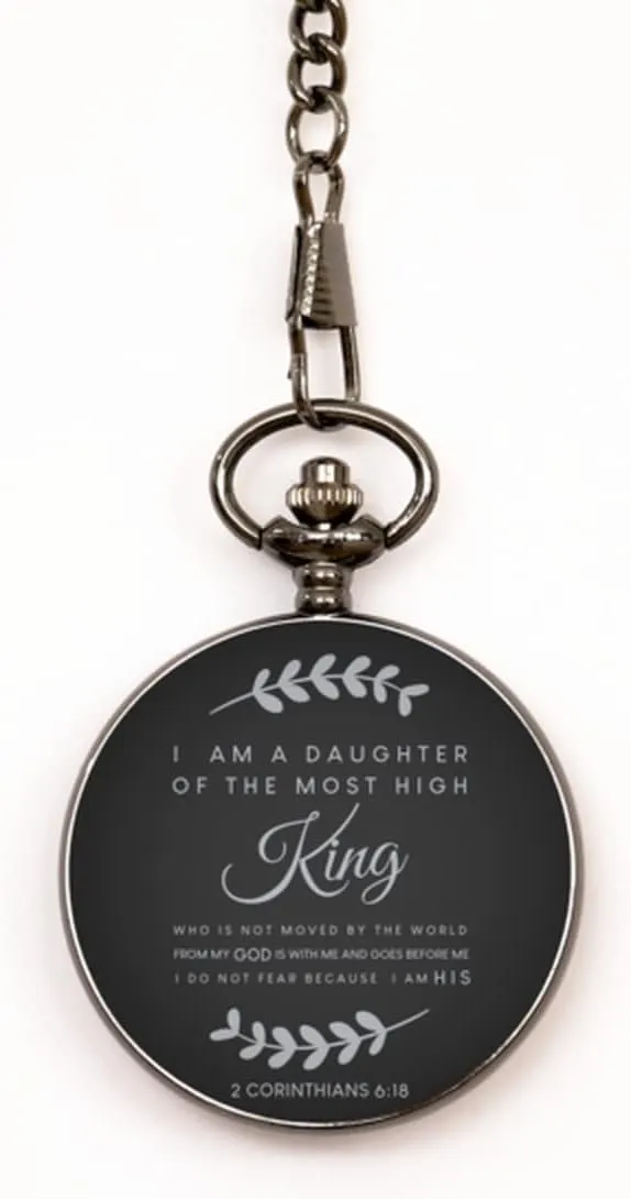 Bible Pocket Watch, I eletricity afternoon Am The Daughter of A King, Modern Bible Verse Pocket Watch, Christmas Pocket Watch, for Friends 2 Corinthians 6:18 