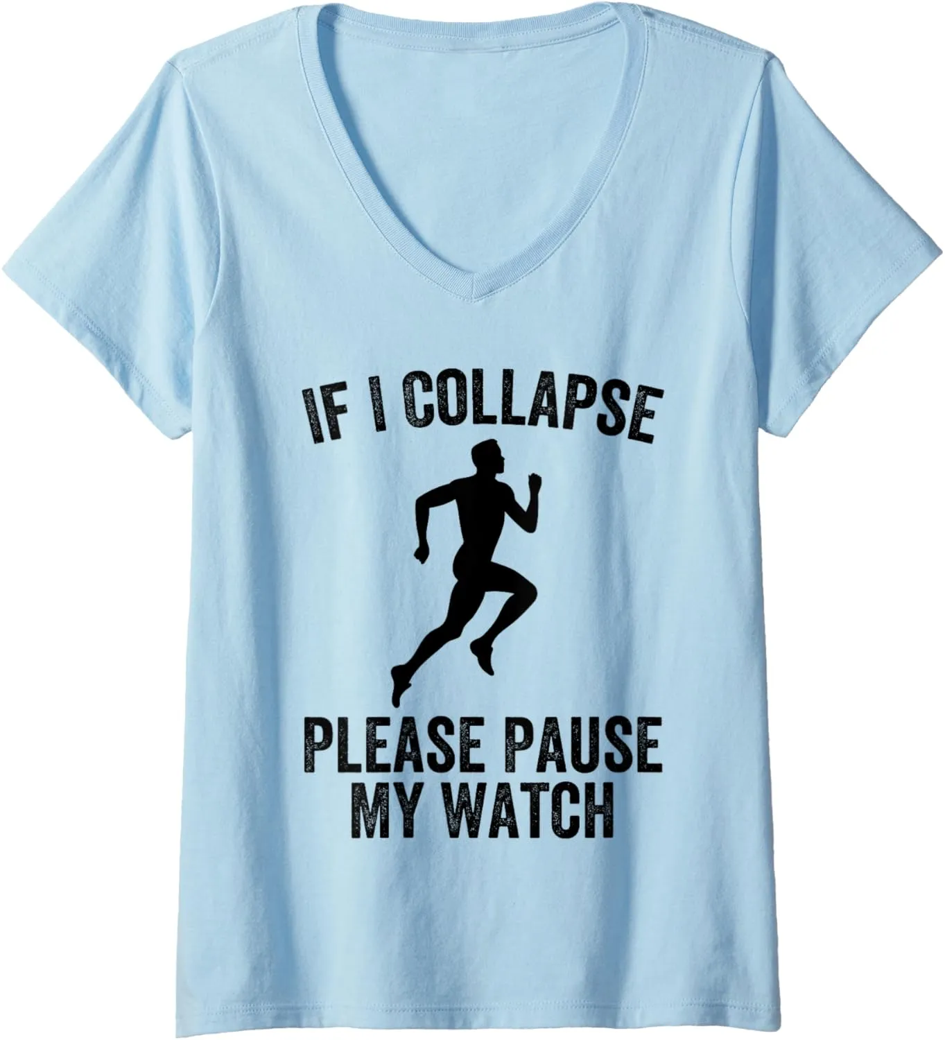 client airy Runner V-Neck T-Shirt Womens If I Collapse Please Pause My Watch Running Marathon 