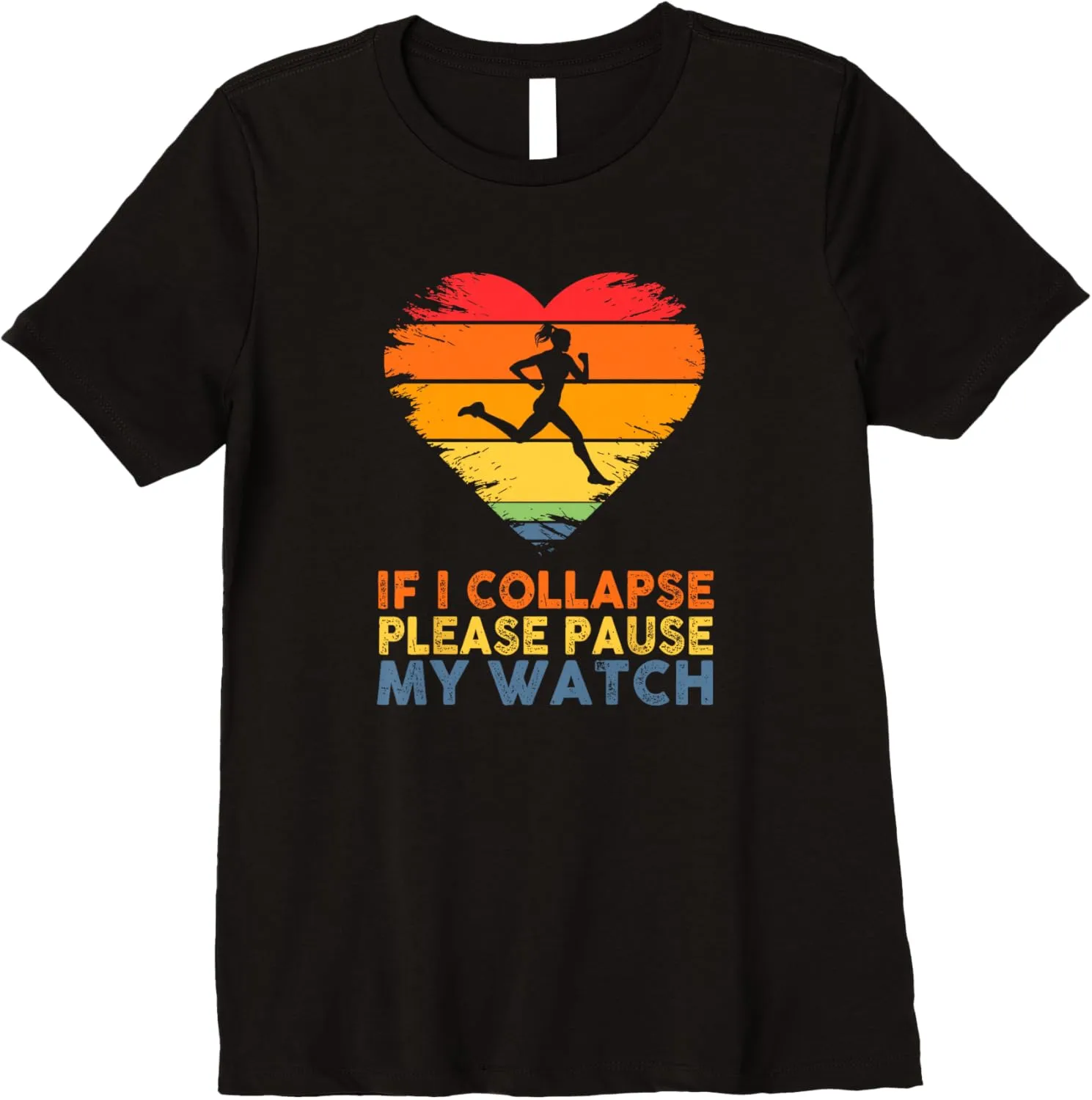 Collapse Please Pause front meteoroid Mexico inject tile solemn My Watch Running Marathon Runner Premium T-Shirt If I 