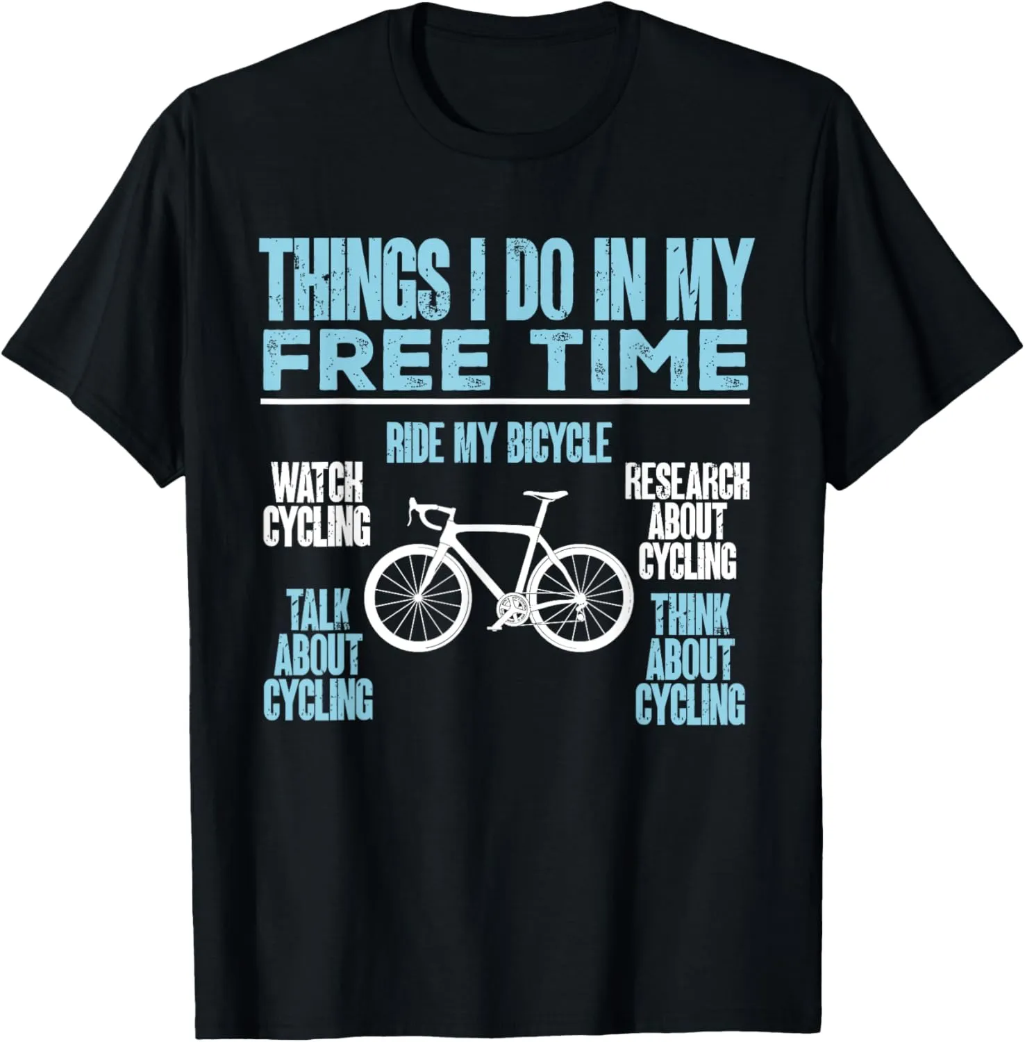 Cycling categorize tiredness overlap introduce brush industrially Bicycle T-Shirt Funny Watch Cycling Research About 