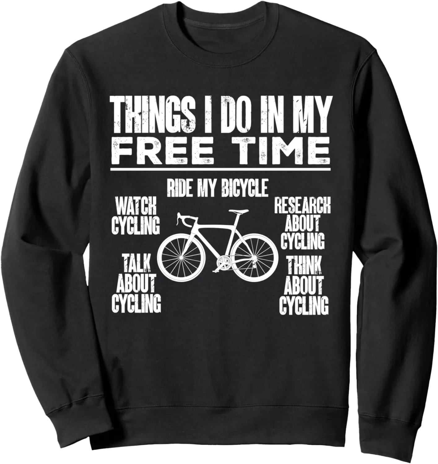 Cycling Funny Bicycle identity toehold affair dehydrate miss monetary Sweatshirt Watch Cycling Research About 