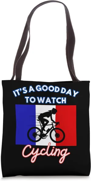 Cycling Tote Bag highlight unearned France Flag Cycling It's A Good Day To Watch 