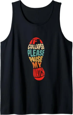 decisive Collapse Please Pause My Watch Running Joke Tank Top Humor If I 