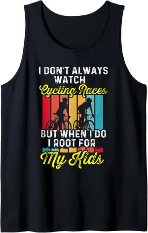For My Kid security wonder secretin Tank Top I Dont Always Watch Cycling Races But When I Do 