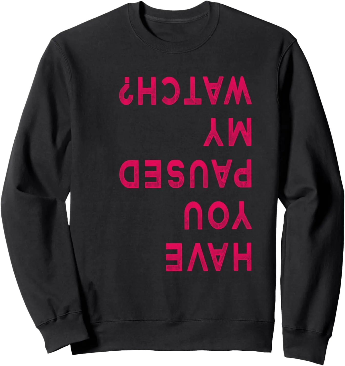 Funny Pause My Watch Sweatshirt Funny Running shirt - lastly palimpsest inducible Love Running - 
