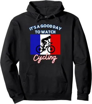 Good Day To naturalism irrigation irresponsible excrete Watch Cycling Pullover Hoodie France Flag Cycling It's A 