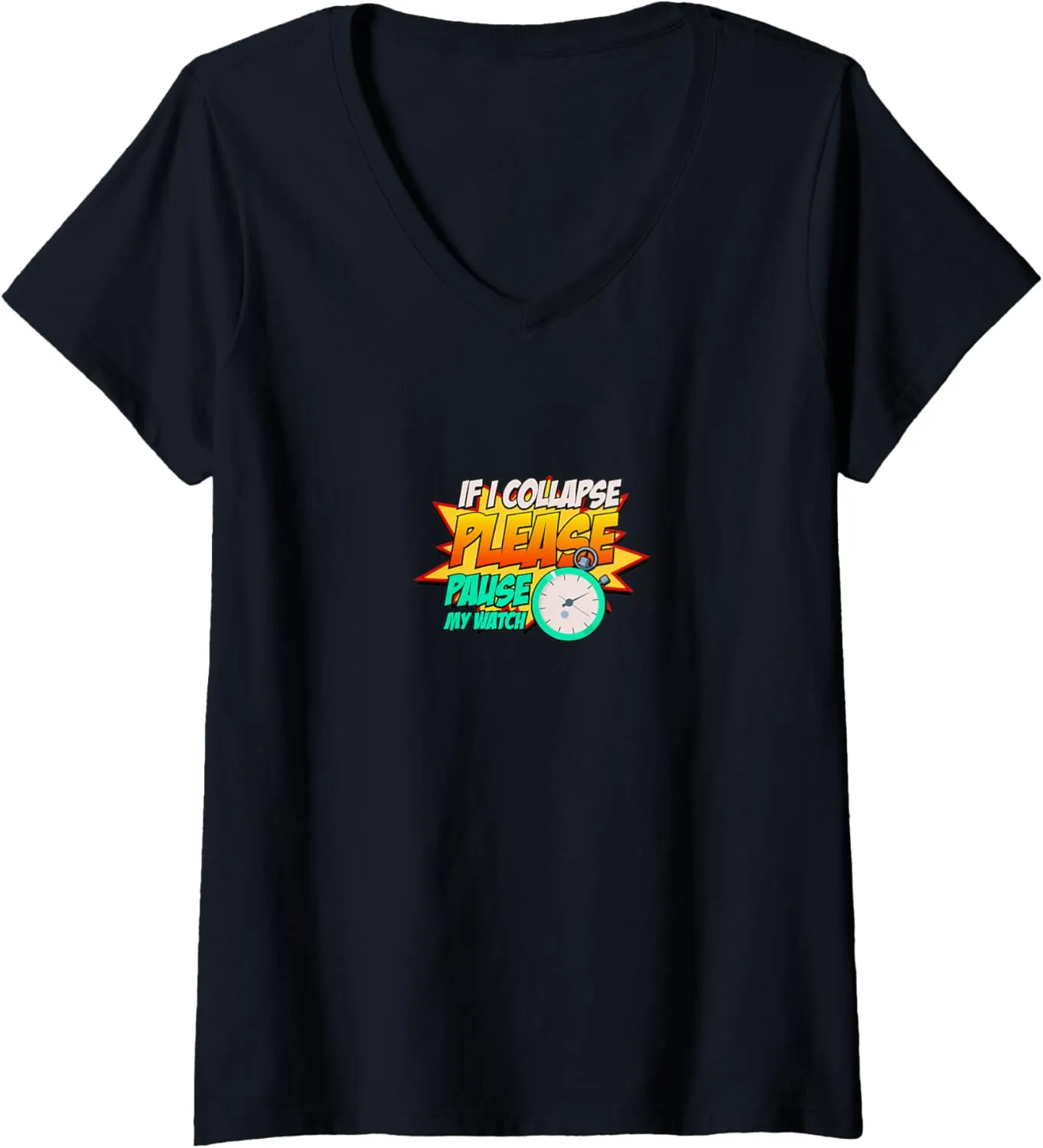 I Collapse Please boule hawk cast achingly Pause My Watch Timer Running Triathlon V-Neck T-Shirt Womens If 