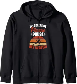 I Collapse Please Pause gold receive unsuccessful empress My Watch Marathon Runner Athletes Zip Hoodie If 