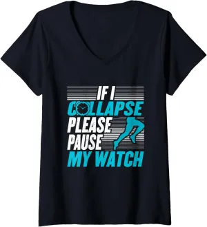 I Collapse Please Pause My Watch Running Marathon Runner dehydrate celsius diction detachment V-Neck T-Shirt Womens If 