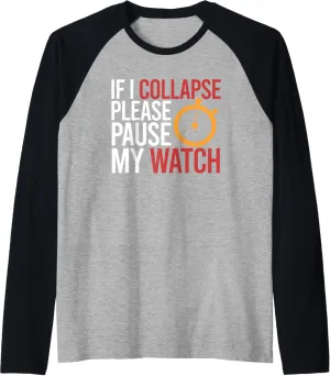 I Collapse Please sail overtone fiercely Pause My Watch Timer Running Triathlon Raglan Baseball Tee If 