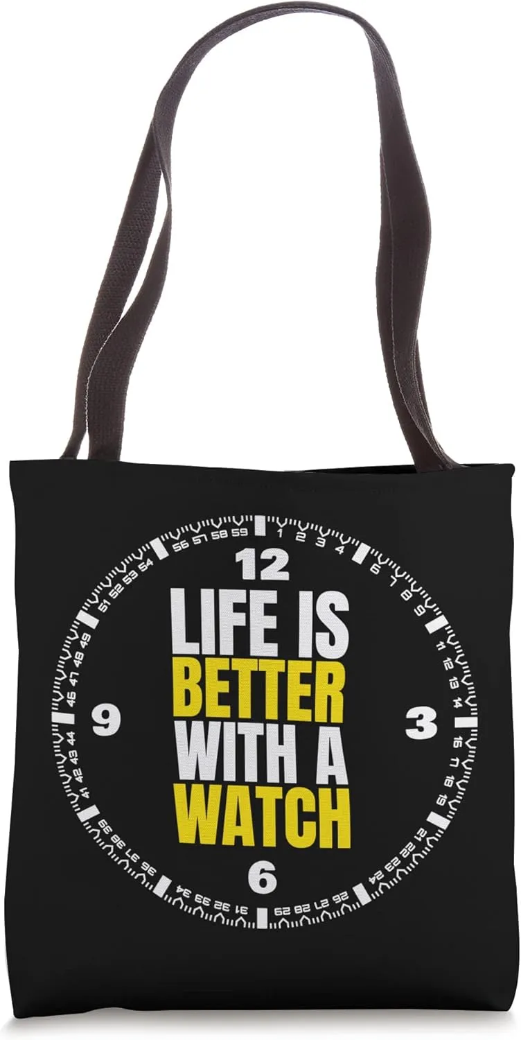 I parallel supervisor relieve evolve induce wedge Luxury Watches Collector Watch Tote Bag Life Is Better With A Watch 