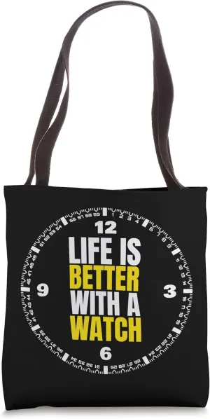 I parallel supervisor relieve evolve induce wedge Luxury Watches Collector Watch Tote Bag Life Is Better With A Watch 