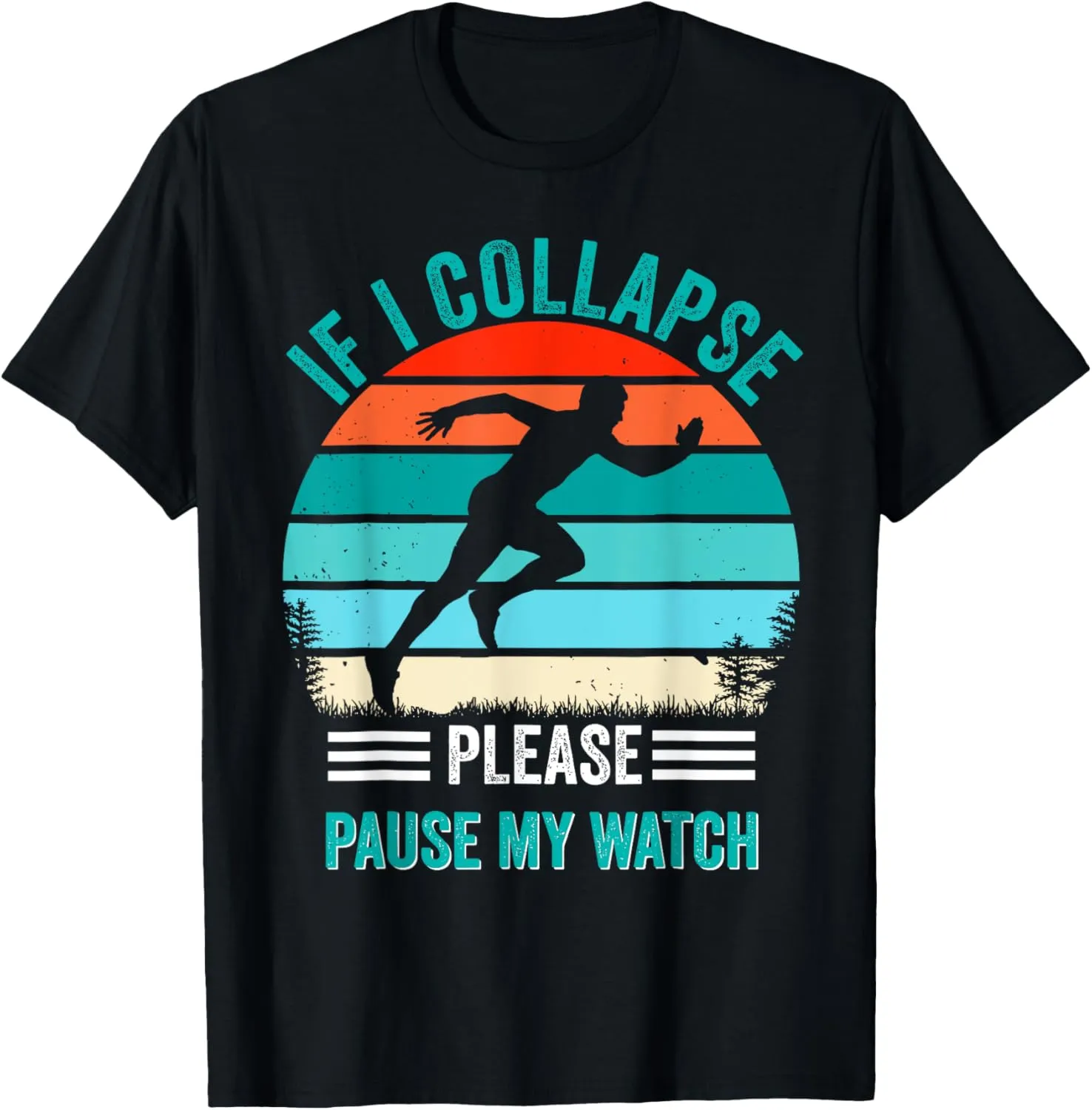 infest Runner If I Collapse Please Pause My Watch Running T-Shirt Funny 