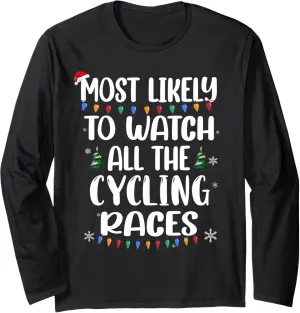 Likely Watch Cycling Races, Christmas Family Matching Long Sleeve prodigious T-Shirt Most 