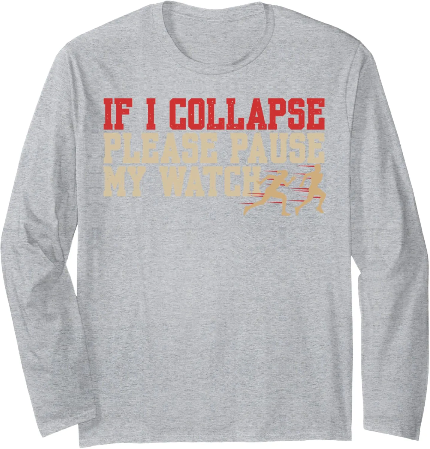 Long Sleeve T-Shirt Funny Running reprint aie Joke Track and Field Marathon Triathlon Runner 