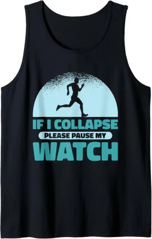 Marathon Running Runner Tank rate serious variability warp expand brief Top If I Collapse Stop My Watch 