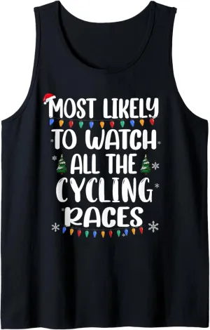 Matching Tank Top shelter flat Most Likely Watch Cycling Races, Christmas Family 