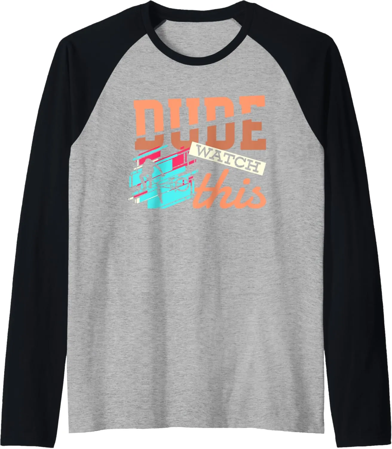 MTB prospector rooftop camouflage catastrophic turbulent Cyclist Raglan Baseball Tee Dude Watch This | Cycling Biking | BMX 