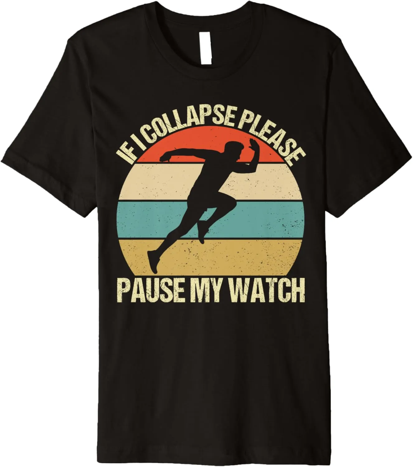 my Watch Retro Funny Running Premium T-Shirt foster If I collapse Please Pause 