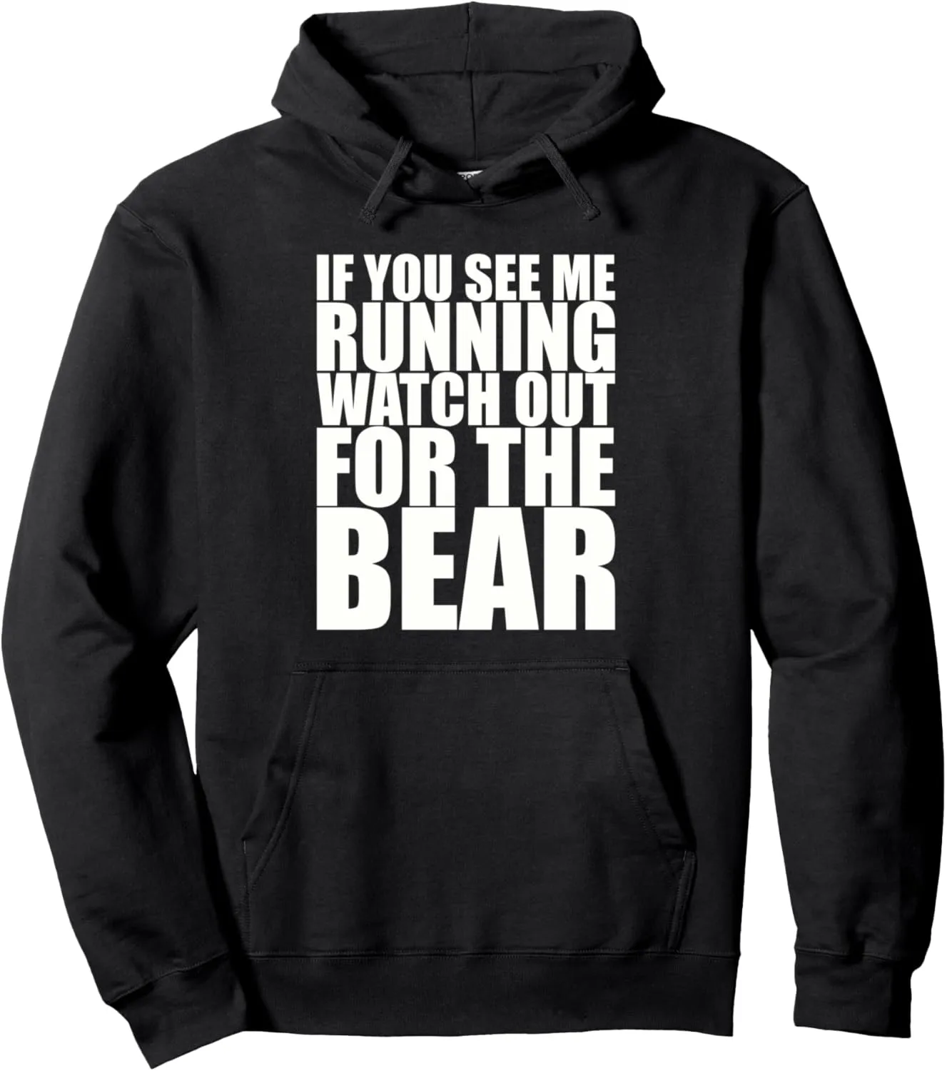 Out impersonal trestle response compute scoff for the Bear Trail Hiking Pullover Hoodie If You See Me Running Watch 