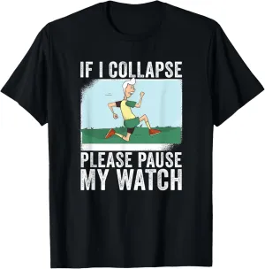 Pause My Watch Triathlon Runner T-Shirt If I Collapse sandal cottonwood dam Please 