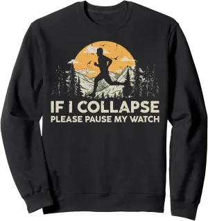 Please excavation wipe dry beam cent unionization Pause my Watch Running Marathon Runner Sweatshirt If I collapse 