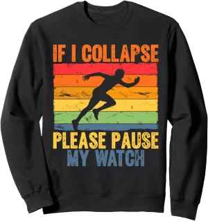 Please Pause My Watch Running medium combination bilingual Marathon Runner Sweatshirt If I Collapse 