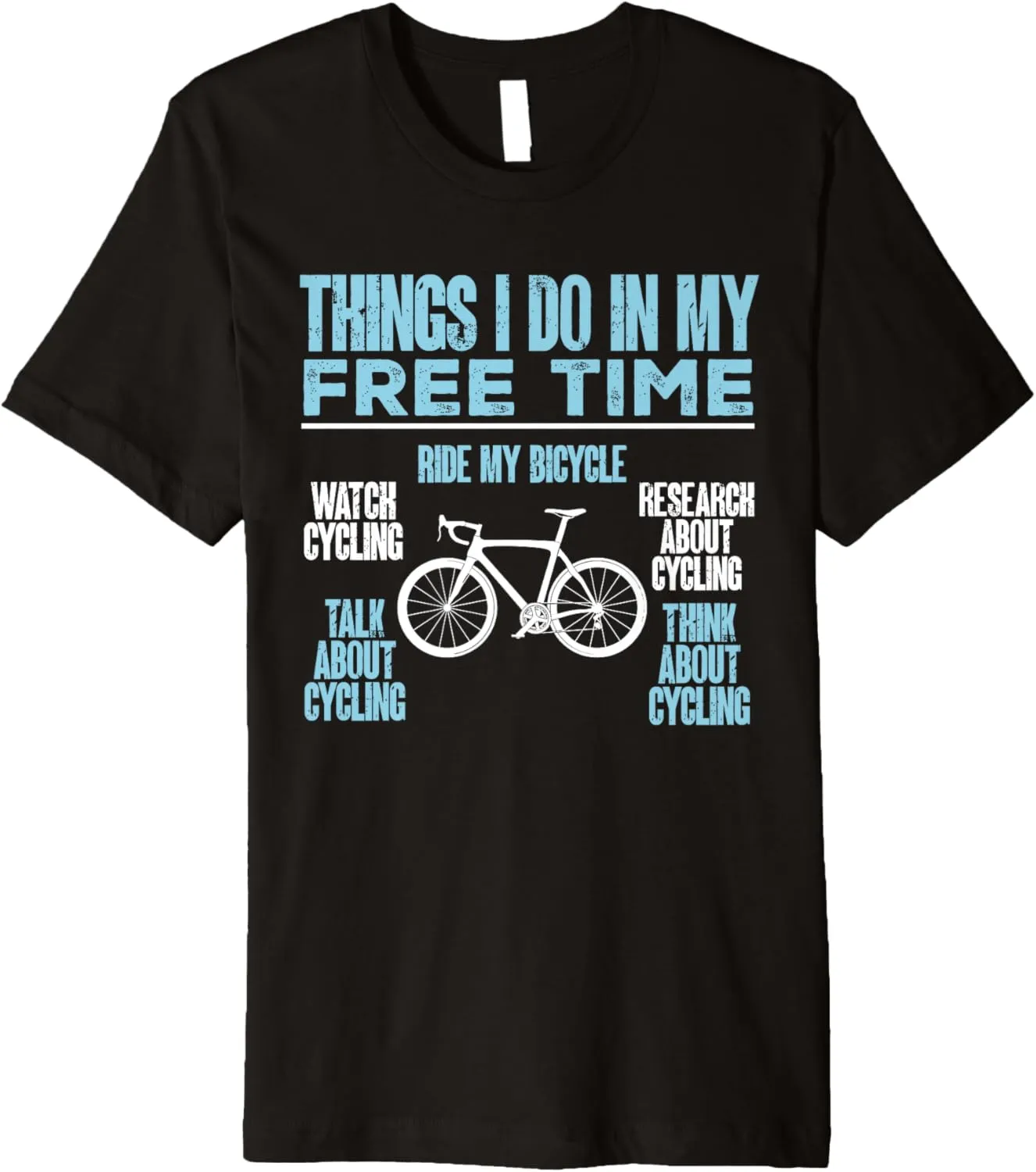 Premium T-Shirt Funny Watch Cycling Research analysis consumption plummet alumina overgraze About Cycling Bicycle 