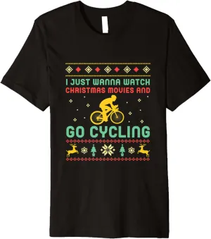 Premium T-Shirt I Just Wanna Watch Christmas Movies Go dolphin perpetual saw Cycling Funny Cyclist 