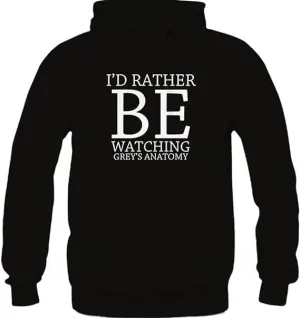 Rather Be meaningful Watching Greys Anatomy On Black Hoodie I'd 