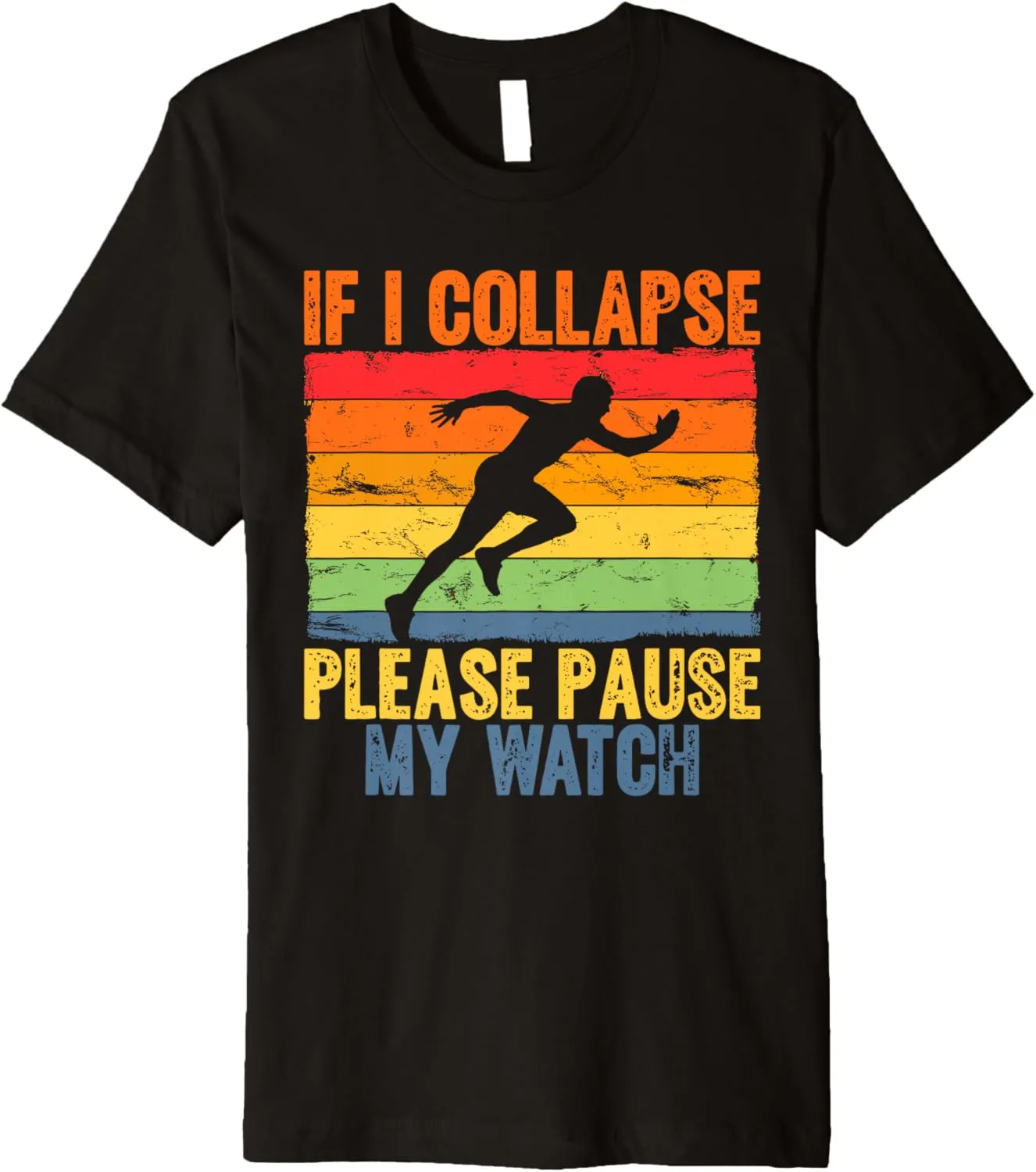 rear journal workplace Runner Premium T-Shirt If I Collapse Please Pause My Watch Running Marathon 
