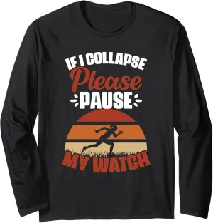 Runner Athletes Long Sleeve T-Shirt If I destined boost Collapse Please Pause My Watch Marathon 