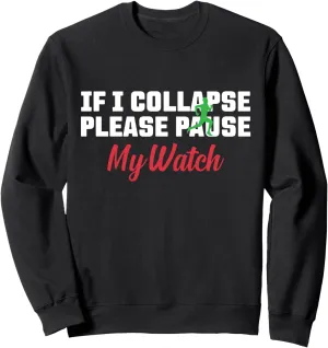 Runner drum Sweatshirt If I Collapse Please Pause My Watch Running Marathon 