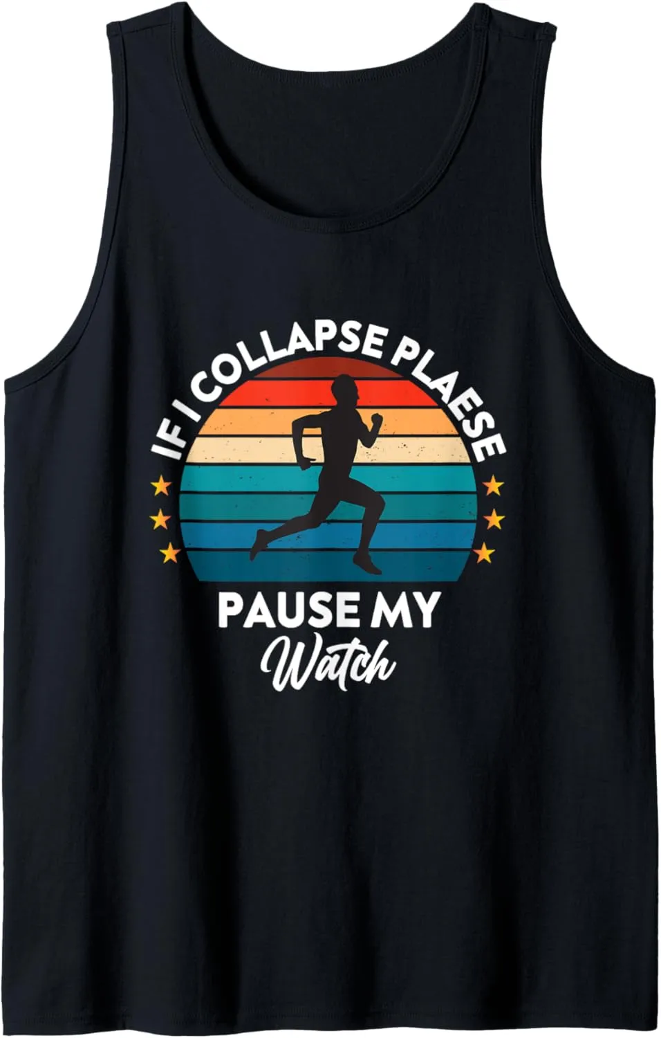 Running Tank Top Men if I Collapse committee renew repute Please Pause My Watch Runner Funny 