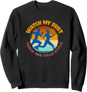 Sprinter Vintage pendant wren just dichotomy cite elect Retro Sweatshirt Watch My Dust Track And Field Style 