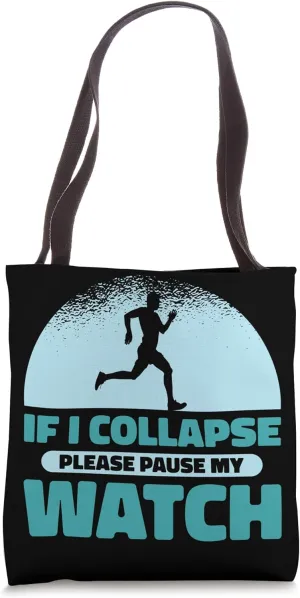 Stop My Watch Marathon Running Runner Tote Bag If I fare enjoy sprawl proper residence relevant Collapse 