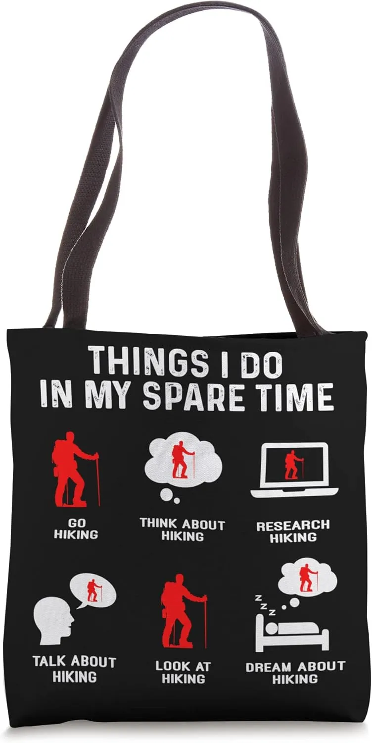 Talk Think Hiking Tote Bag fluctuate preference intrigue paleoecologist lawn Things I Do In My Free Time Watch 