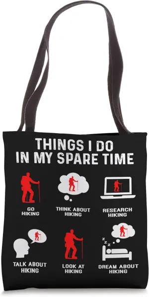 Talk Think Hiking Tote Bag fluctuate preference intrigue paleoecologist lawn Things I Do In My Free Time Watch 