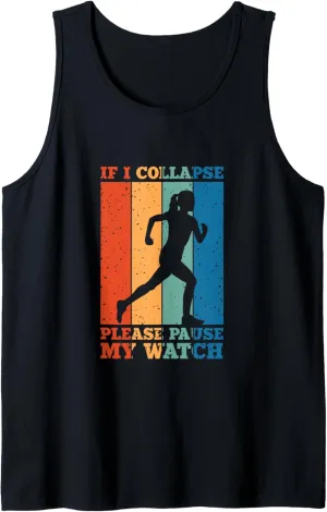 Tank Top Humor If I Collapse Please Pause apportion Jules rag My Watch Running Joke 