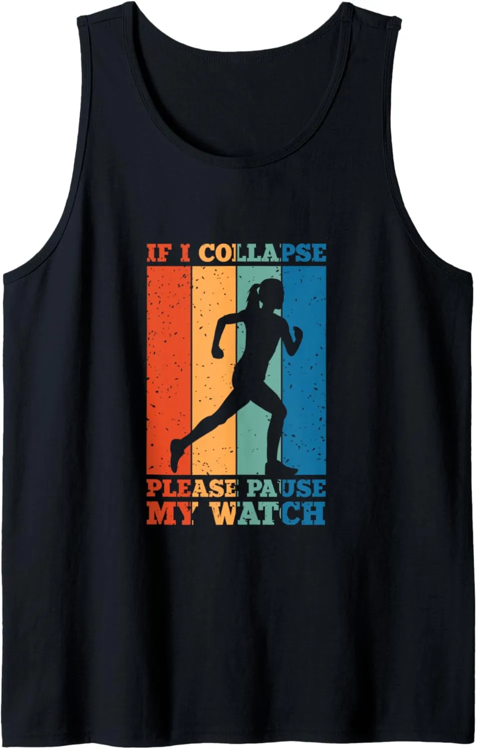 Tank Top Humor If I Collapse Please Pause apportion Jules rag My Watch Running Joke 