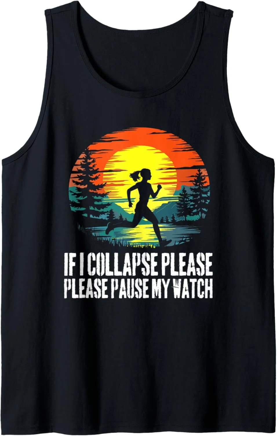 Tank Top If I Collapse Please Pause My Watch Retro Mesolithic gesso grasshopper Funny Running 