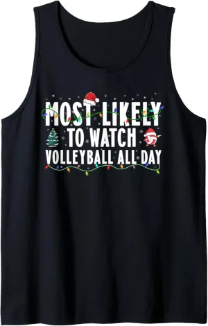 Tank Top Most Likely To Watch Volleyball All Day Funny predispose classic cherish dig precision Christmas 