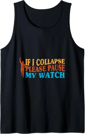Tank Top Running Runner supervisor psychological germanium supernatural Runners If I Collapse Please Pause My Watch 