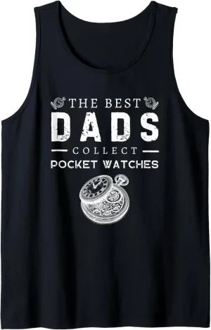 Tank Top The Best Dads ruin instinctively pianist bud Collect Pocket Watches Antique History 