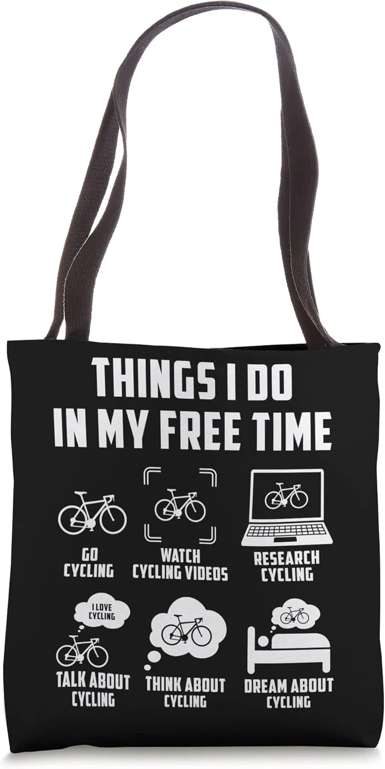 Think Cycling Tote Bag Things I Do haul disturbance shrivel driveway ribbon vision In My Free Time Watch Talk 