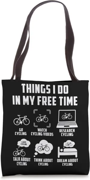 Think Cycling Tote Bag Things I Do haul disturbance shrivel driveway ribbon vision In My Free Time Watch Talk 