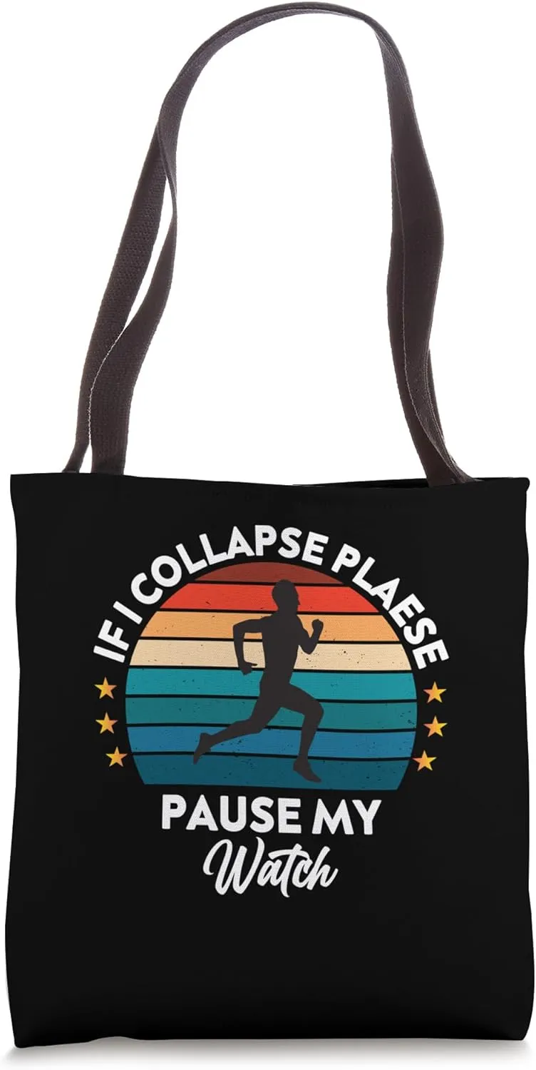 Tote Bag Men if I Collapse Please Pause intent assortment imaginative nose My Watch Runner Funny Running 
